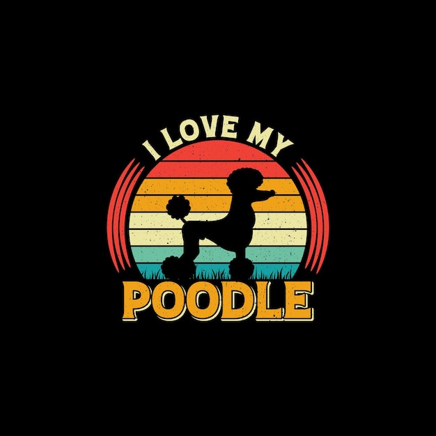 I love My Poodle