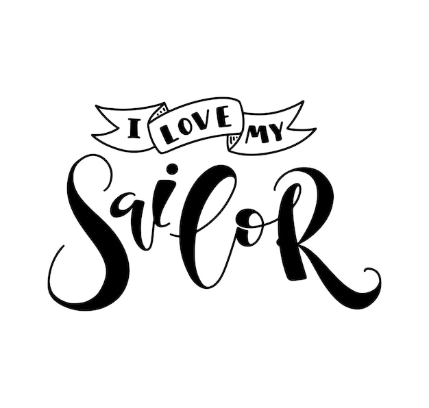 I love my sailor black lettering isolated on white background