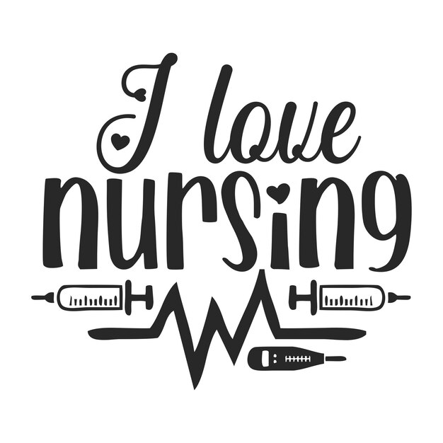 I love nursing