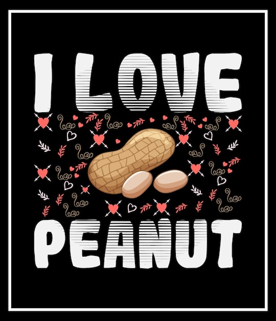 i love peanut t-shirt design