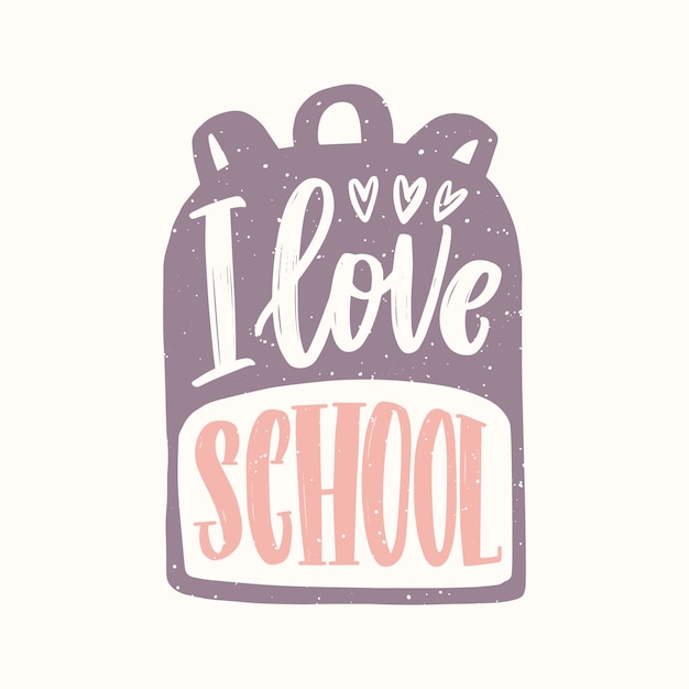 I Love School message written with cursive calligraphic font on backpack.