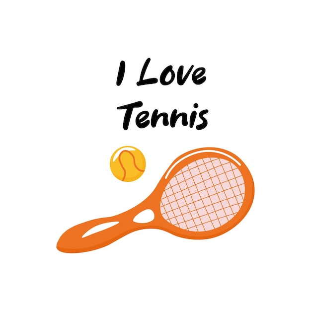 Vector i love tennis inspirational quote and racquet with ball illustration isolated