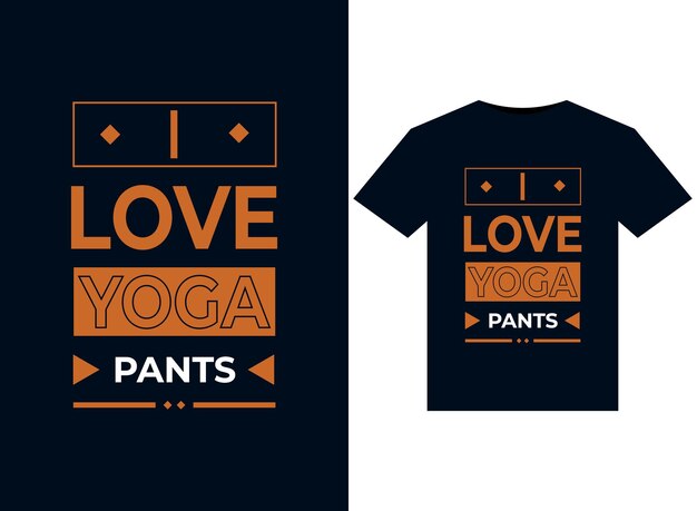 I LOVE YOGA PANTS イラスト 印刷用 T シャツ デザイン