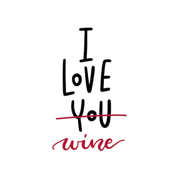 Ti amo barrato vino lettering citazione disegnata a mano arte tipografica segno sarcastico san valentino po...