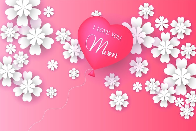 I love you mom happy mother's day wenskaart ontwerp met papieren bloemen en een hartvormige ballon