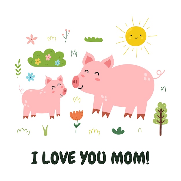 I love you mom print met een schattig moedervarkentje en haar biggetje