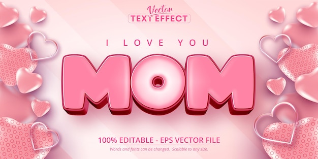 I love you mom text cartoon style editable text effect