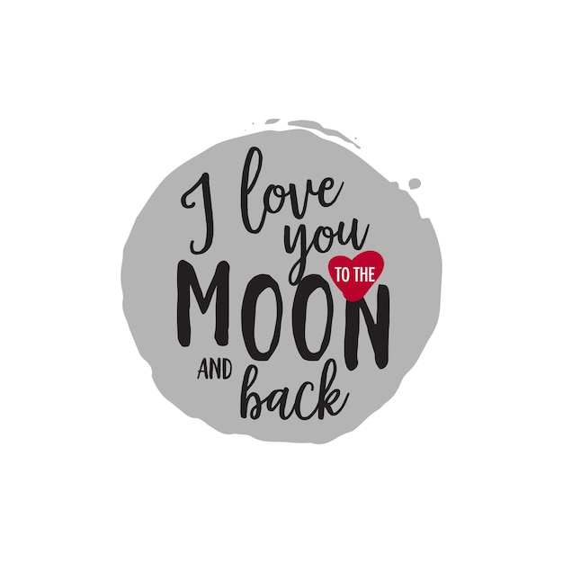 I love you to moon and back lettering