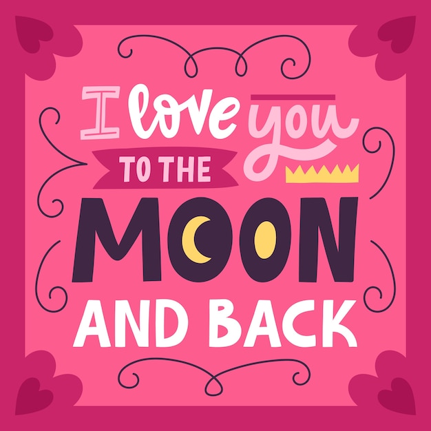 I love you to the moon and back romantic calligraphy quote