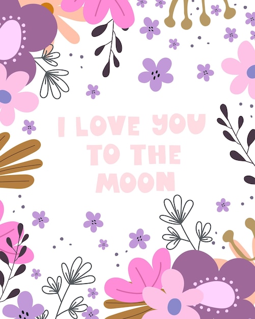 I love you to the moon Cartoon flowers hand drawing lettering