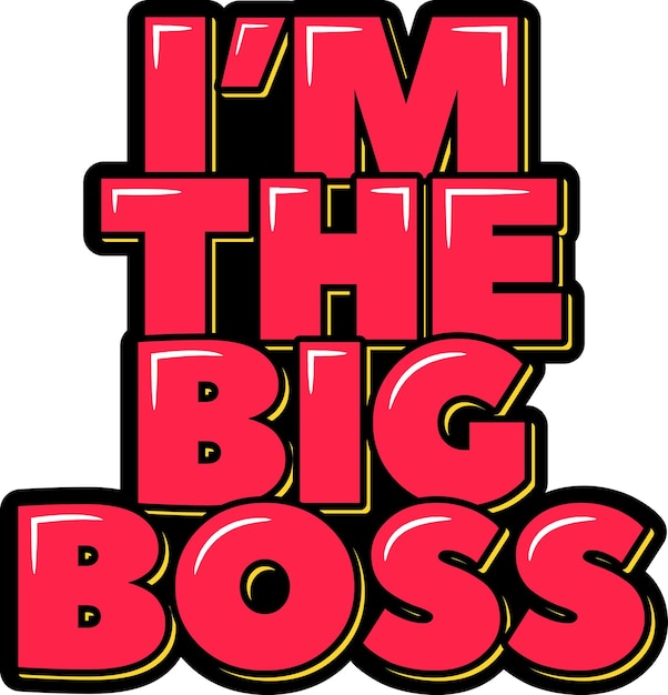 I'm the Big Boss