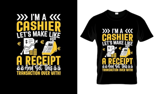 I'm a cashier lets make like a receipt colorful Graphic TShirt tshirt print mockup