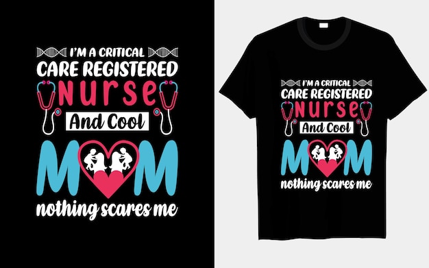 저는 Critical Care Registered 간호사이자 멋진 엄마입니다. 타이포그래피와 벡터 티셔츠가 두렵지 않습니다.