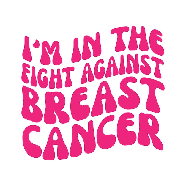 Vector i'm in the fight against breast cancer