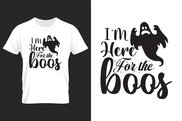 I'm here for the boos, halloween svg t shirt design