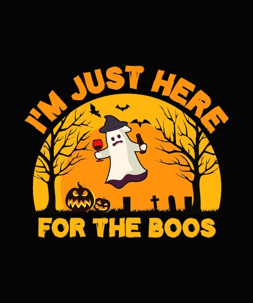 Я просто здесь для The Boos Дизайн футболки на Хэллоуин