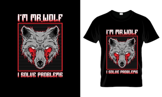 I'm MRWolf I Solve Problems colorful Graphic TShirt Wolf TShirt Design