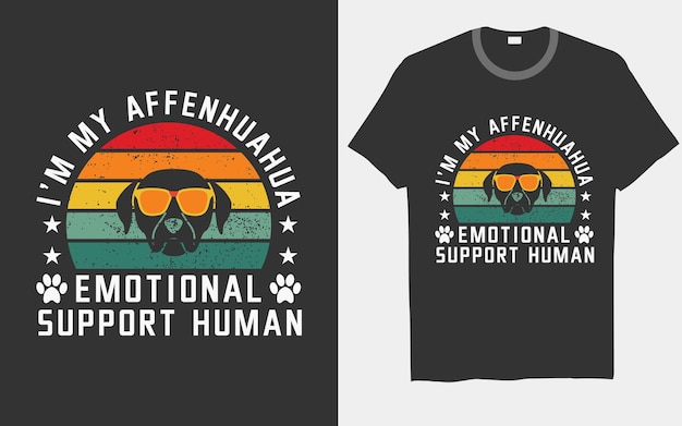 Vector i’m my affenhuahua emotional support human dog trendy retro vector t-shirt designs