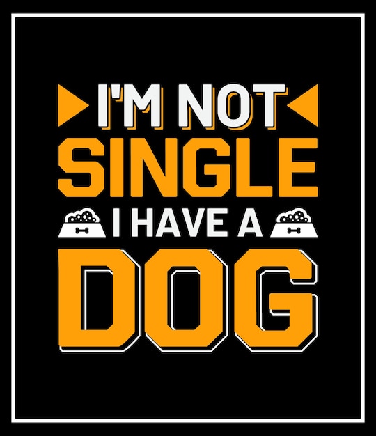 私は独身ではない犬を飼っているタイポグラフィ t シャツ デザイン