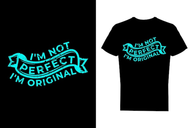 Я не идеален, я оригинальный типографский вектор дизайна футболки