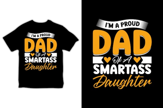 Футболка I'm A Proud Dad of the Smartass Daughter ко Дню отца