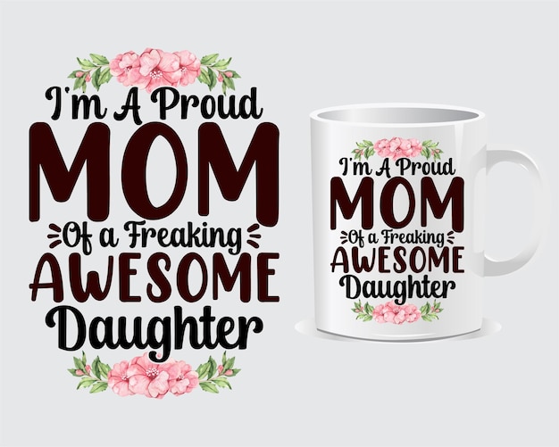 나는 자랑스러운 엄마 어머니의 날 머그잔 및 인쇄 항목 디자인 벡터입니다.