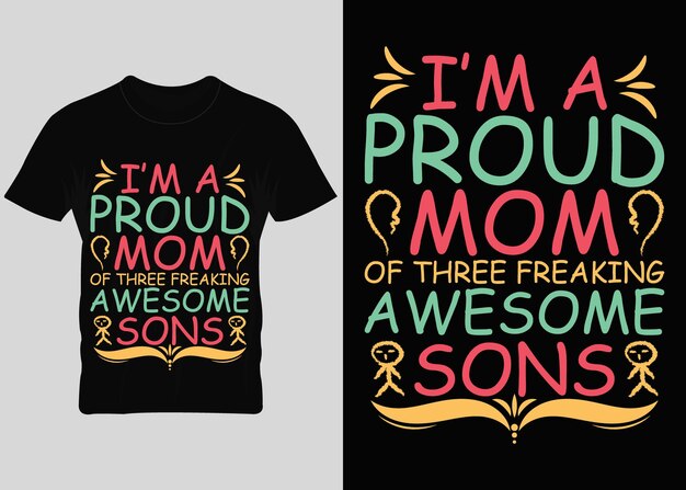 i'm a proud mom typography t-shirt design