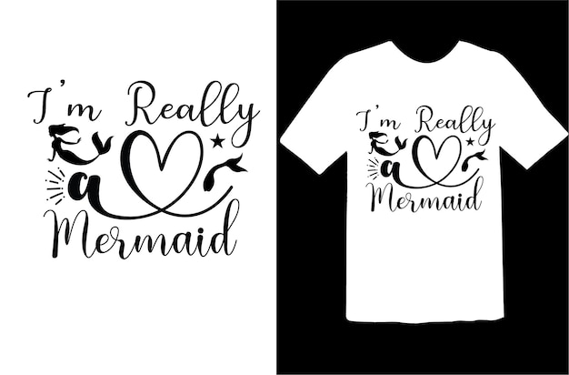 Vector i'm really a mermaid t shirt design