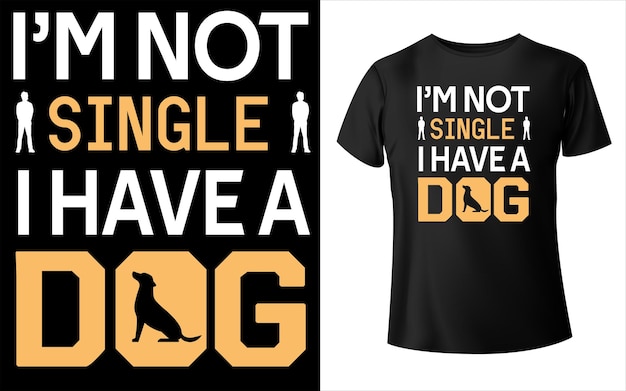 Vettore non sono single, ho un design di maglietta per cani