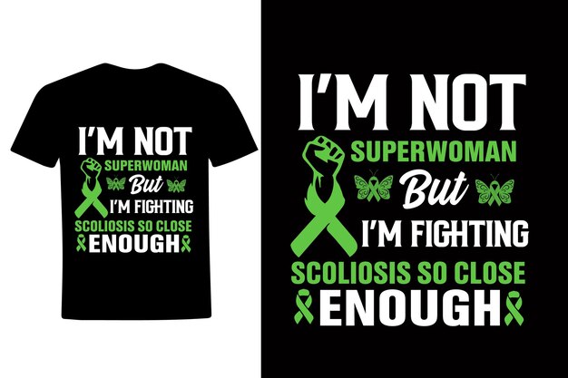 I'm not super woman but i'm fighting scoliosis so close enough tshirt