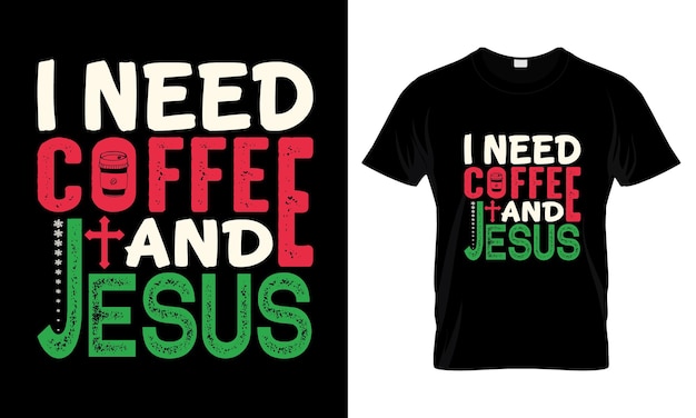 나는 커피와 예수 레터링 타이포그래피 t 셔츠 디자인이 필요합니다