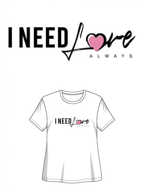 프린트 티셔츠 소녀를위한 사랑 타이포그래피가 필요합니다.