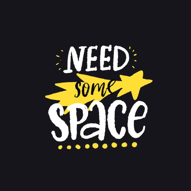 I need more space funny quote for notebooks greeting card introvert tshirt print