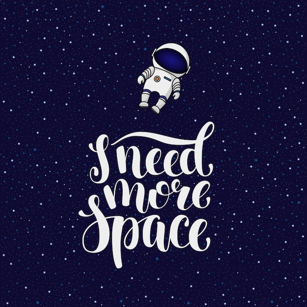 Vettore ho bisogno di più spazio, slogan introverso con l'astronauta che vola via