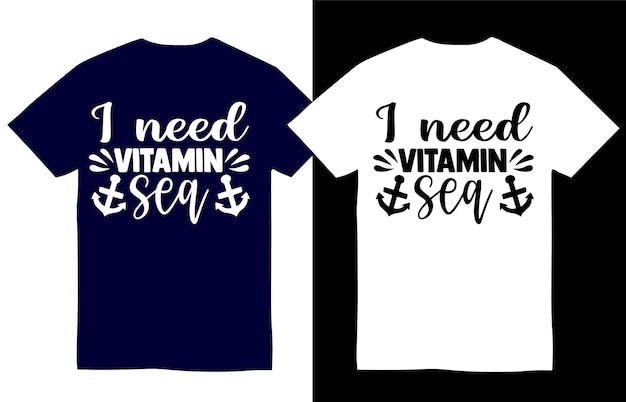 Vector i need vitamin sea beach svg  t shirt design