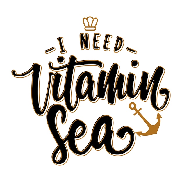 Ho bisogno di poster lettering vitamina mare