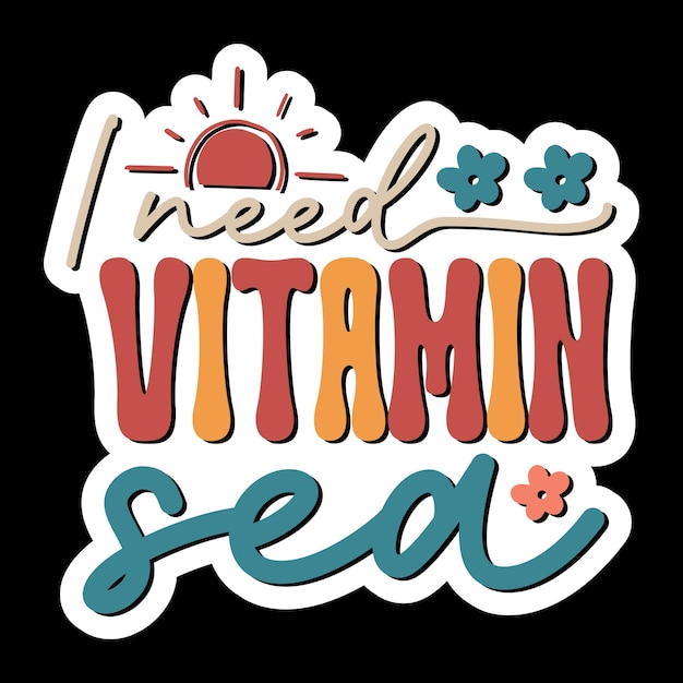 I need vitamin sea Retro Stickers