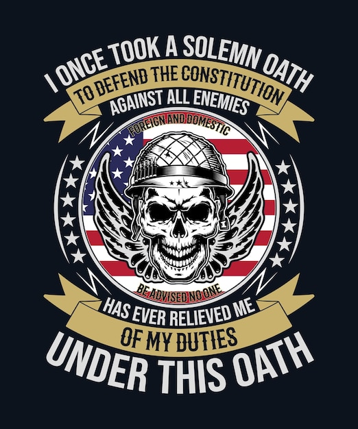 Vector i once took a solemn oath veteran tshirt design