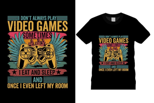 I don't play always video game vintagegamerillustrationtypographygraphiccontrollerdesign vecto