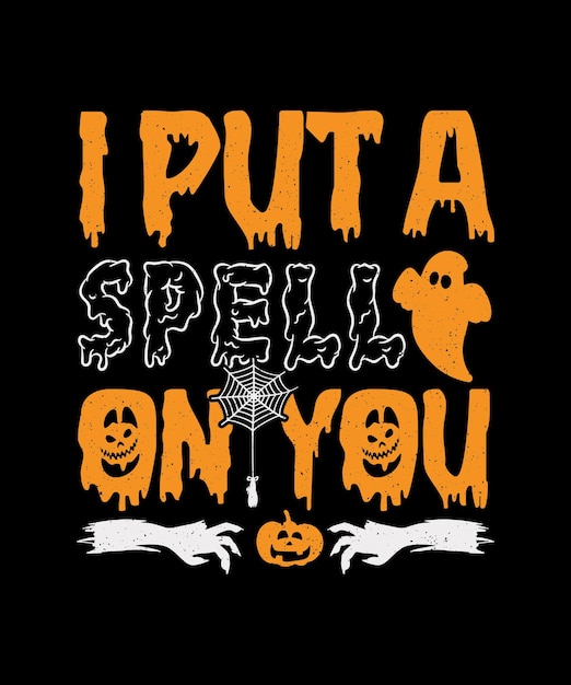 I put a spell on you halloween t shirt design