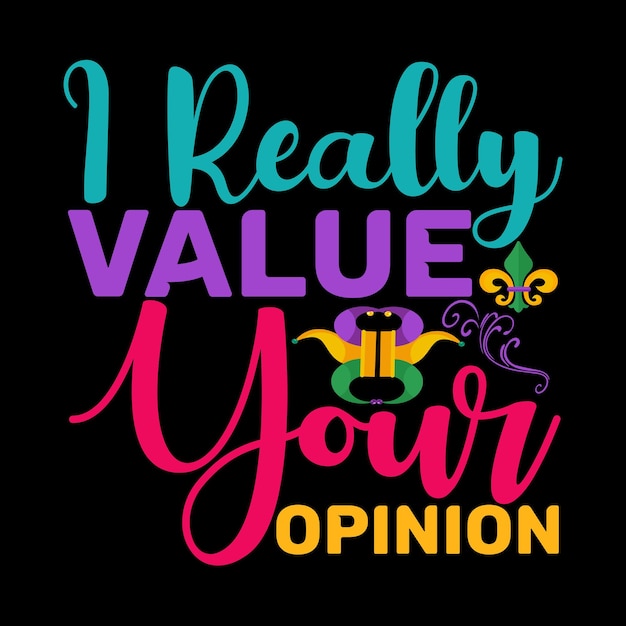 I Really Value Your Opinion Svg T Shirt Design