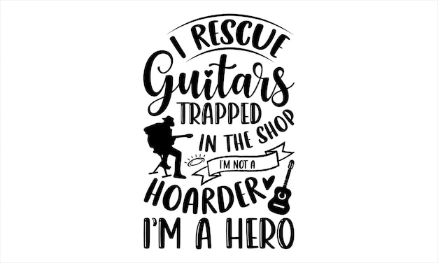 I rescue guitars trapped in the shop i'm not a hero.