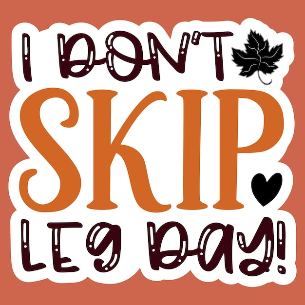 I don't skip leg day Sticker SVG