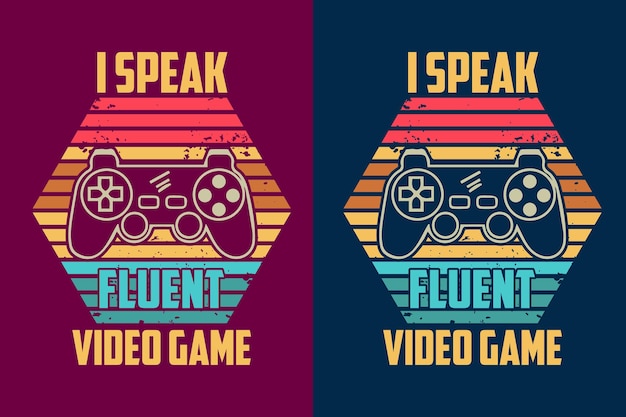 Vector i speak fluent video game typography polygon vintage sunset gamer t shirt