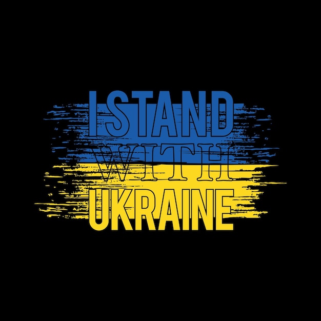 Vector i stand with ukraine t shirt design illustration