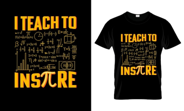 Vector i teach to inspier colorful graphic tshirt pi day tshirt design