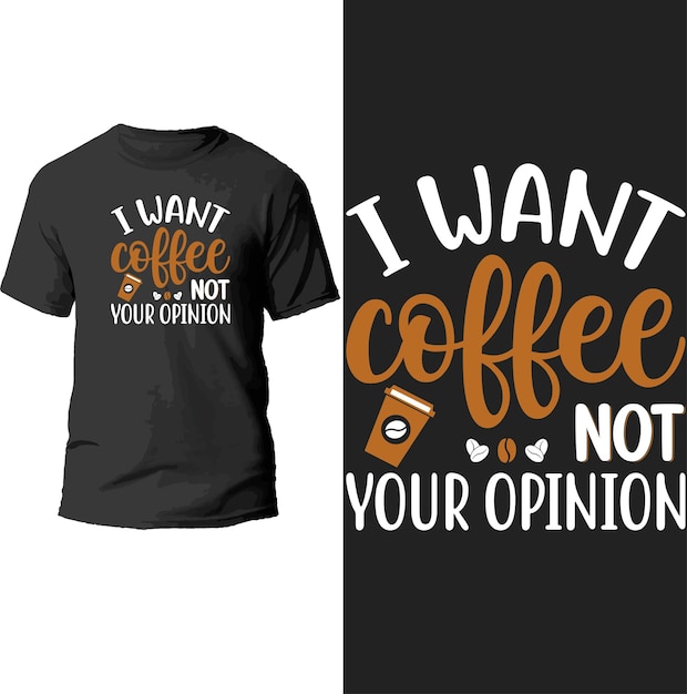 Я хочу кофе, а не твое мнение, дизайн футболки.