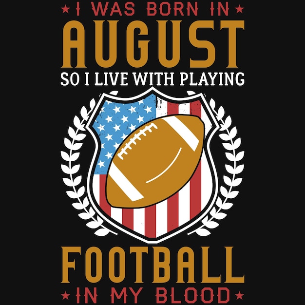 I was born in  so i live with football in my blood tshirt design