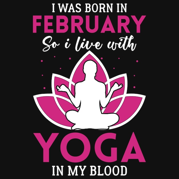 Vector i was born in  so i live with yoga tshirt design