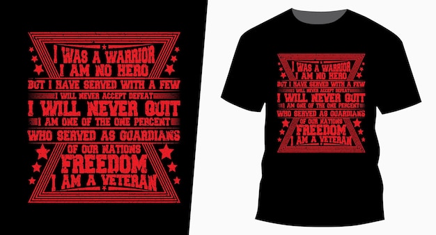 I Was A Warrior typography vintage veterans day tshirt design